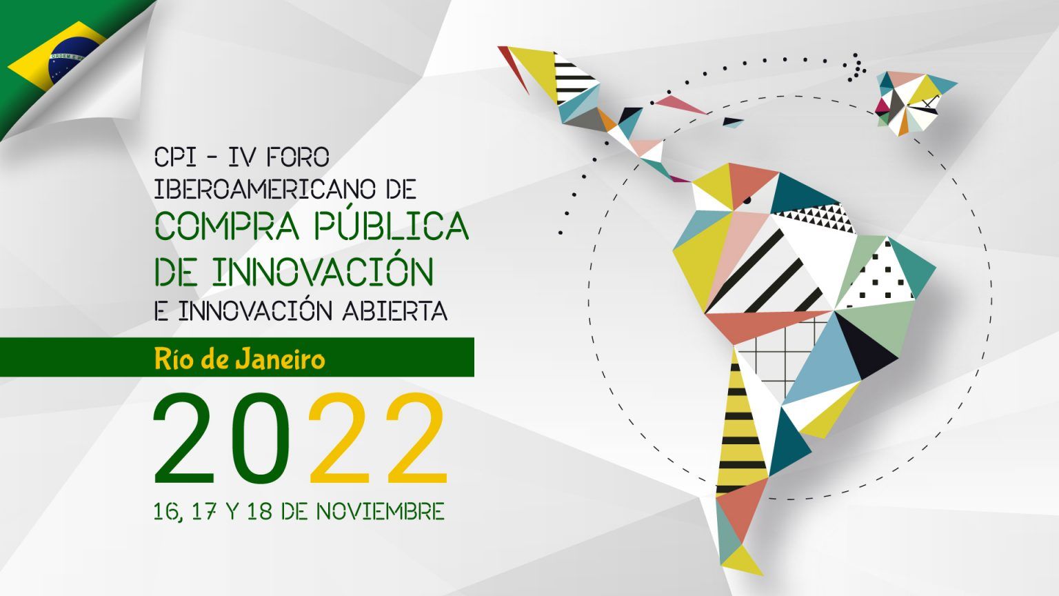 SAVE THE DATE - IV Foro Compra Pública de Innovación 2022. 16 – 18 Nov, Rio Janeiro.