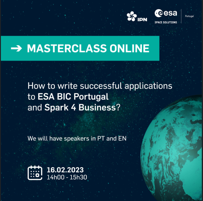 MASTER CLASS - How to write successful applications to ESA BIC Portugal and Spark 4 Business?